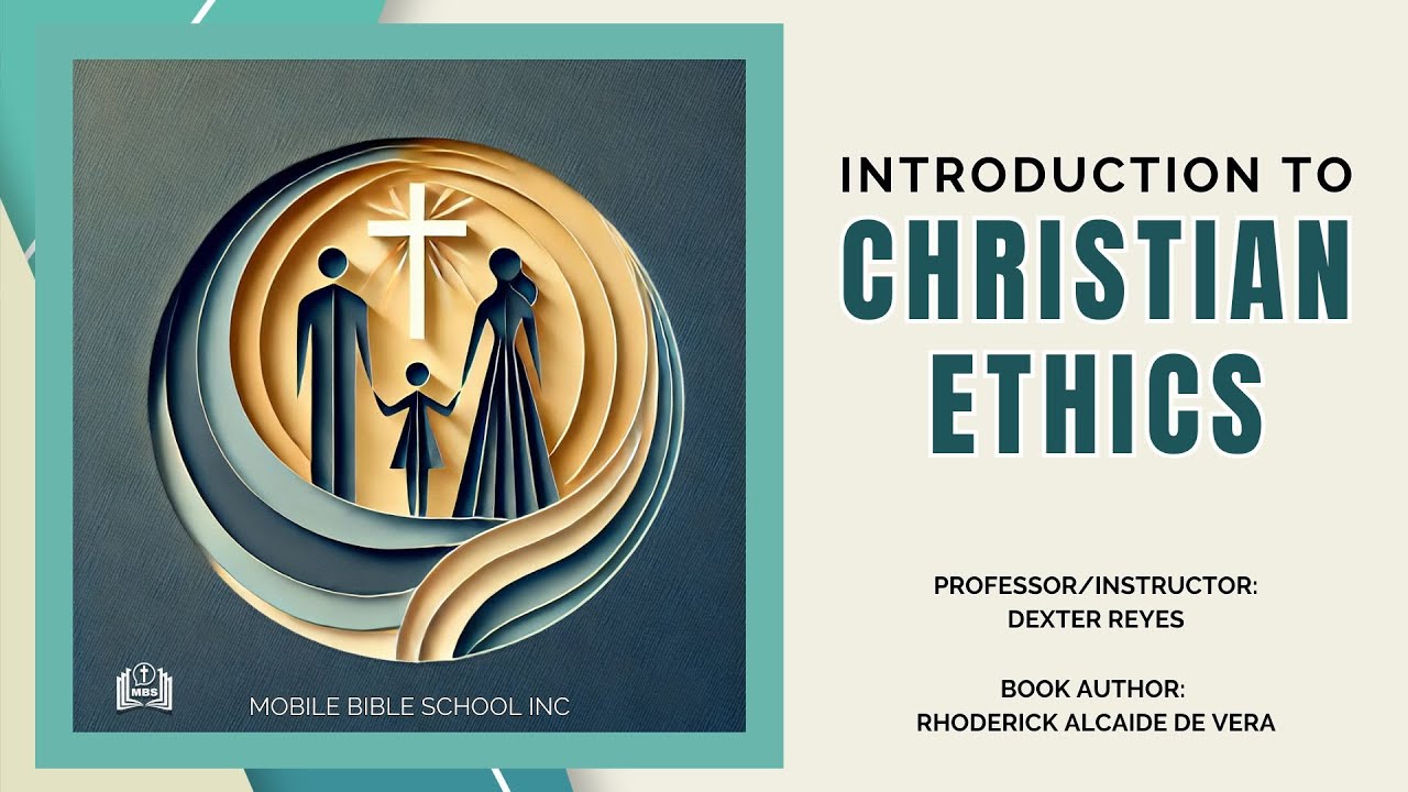 CHRISTIAN ETHICS S1.1 The Core of Christian Ethics - YouTube