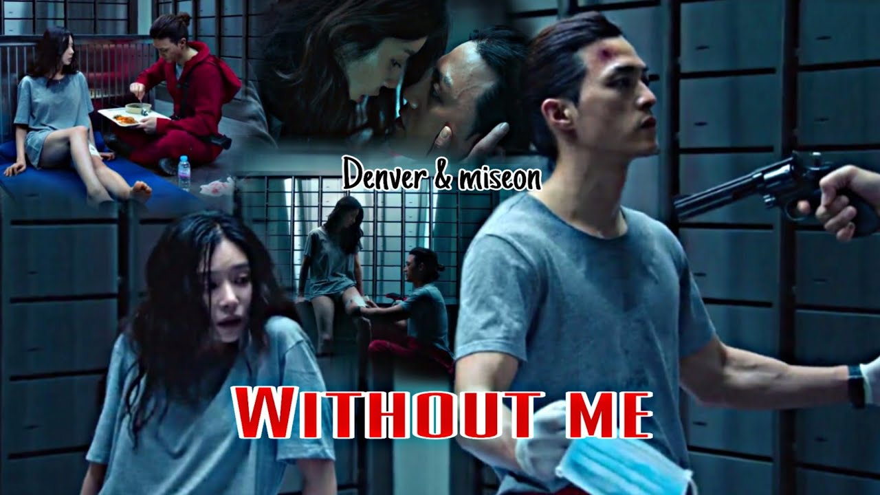 Denver and Misun | Money heist korea | Without me - Halsey | Kdrama