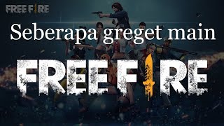 SEBERAPA GREGET LOE !? ( VERSI FREE FIRE )