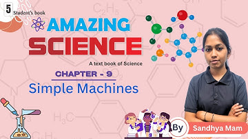 Simple Machines | Science | Chapter - 9 | Class 5 By Sandhya Mam Study Max Books