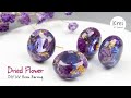 【UVレジン】UV Resin -DIY Double Sided Earring with Dried Flower. ドライフラワーを使って、2Way ピアスを作りました〜♪