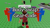 Roblox Body Swap Code Youtube - roblox body swap gear id