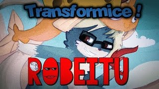 TRANSFORMICE - Robeitu
