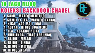 10 LAGU RIJOQ KOLEKSI BACKDOOR CHANEL