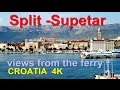 Ferry Split - Supetar | 4K