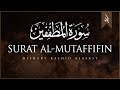 Surat almutaffifin the cheats  mishary rashid alafasy        