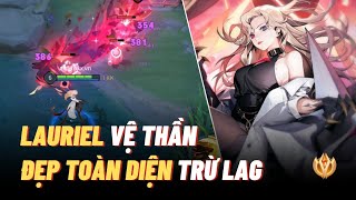 [Icyfoxx] Trải nghiệm Lauriel thứ nguyên vệ thần 2024 - toàn diện về mọi mặt, L.A.G vẫn là tính năng