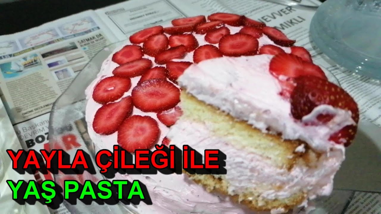 Çilekli Yaş Pasta Nasıl Yapılır!! YouTube