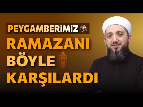 Peygamberimiz (s.a.s) Ramazan-ı şerif-i böyle karşılardı! | Ramazan-ı Karşılamak!