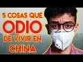 5 COSAS que ODIO de VIVIR EN CHINA