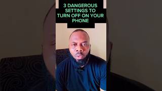 3 DANGEROUS SETTINGS TO TURN OFF ON YOUR PHONE | Charles InfoDesk