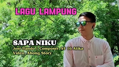 LAGU LAMPUNG - SAPA NIKU - JONI TIANDO | LAGU TOP TERHITS 2025