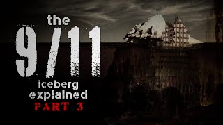 The 9\/11 Iceberg Chart Explained (Part 3)