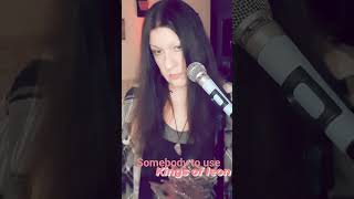 #somebodytouse #kings of leon cover by stacey