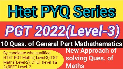 HTET PGT 2022 Paper General Part Maths 10 Questions solution