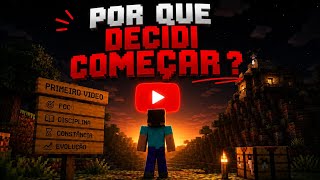 Meu Primeiro Vídeo, Por Que Começar Agora?