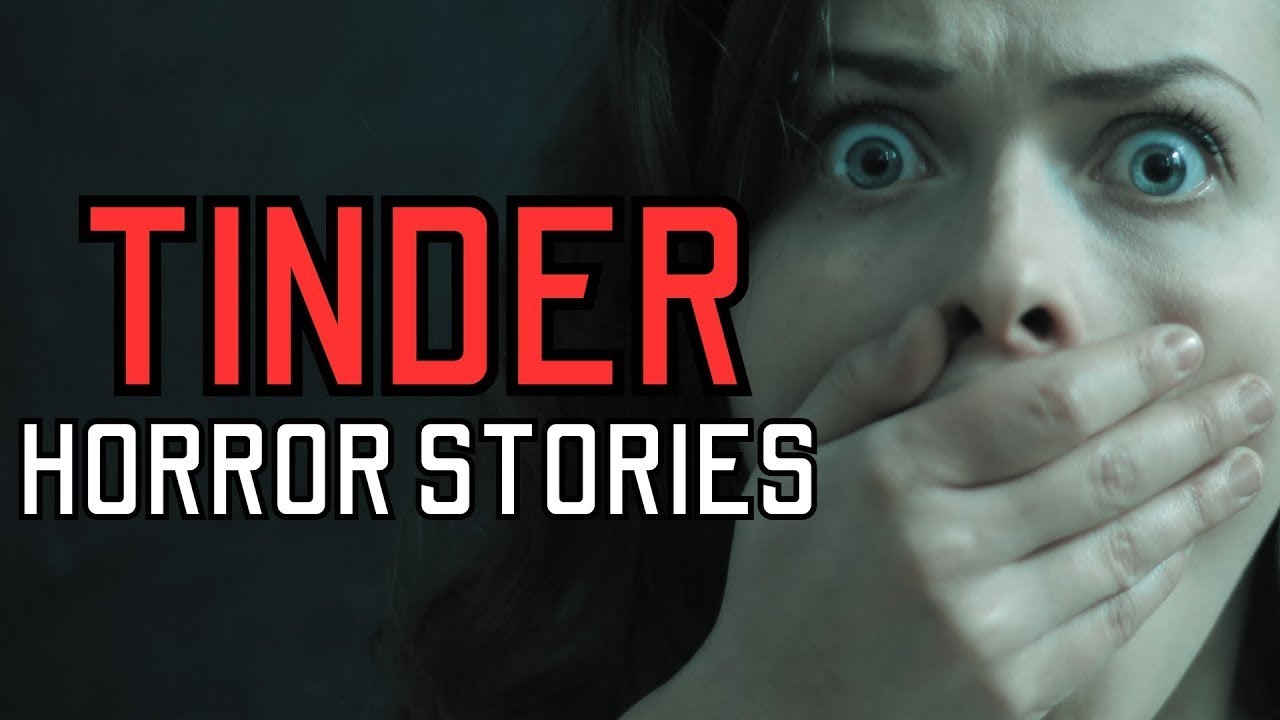 20 TRUE Disturbing Tinder Horror Stories - MEGA COMPILATION 3 - YouTube
