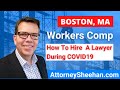 How To Hire A Boston Workers Comp Attorney During COVID19