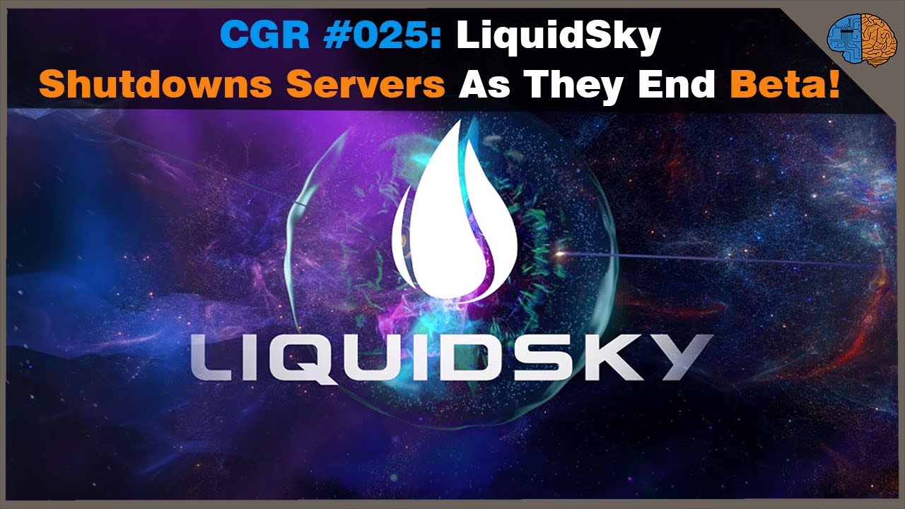 CGR #025 - Project XCloud Talk and LiquidSky Ends Beta!
