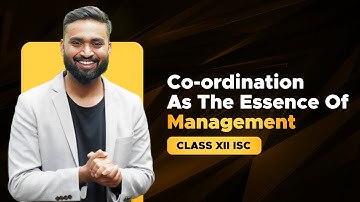 Coordination as an essence of management | Commerce | ISC | Class-12 | #mostimportantquestions