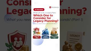 3 insurance approaches to legacy planning: which should you consider