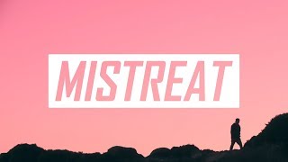 Finding Hope - Mistreat (Lyrics / Lyric Video)
