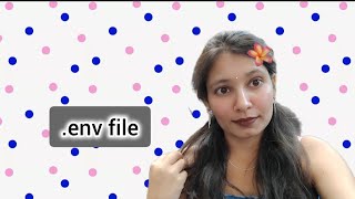 What is .env File? | Why We Use .env for Secrets in Python Projects| Nidhi Chouhan