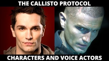 The Callisto Protocol | Characters and Voice Actors