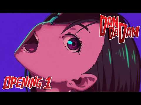 DAN DA DAN | Opening 1 - Otonoke | 4K Creditless