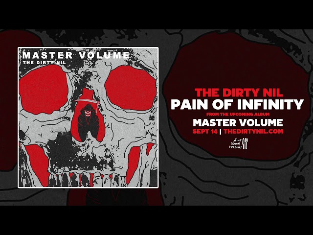 The Dirty Nil - Pain of Infinity