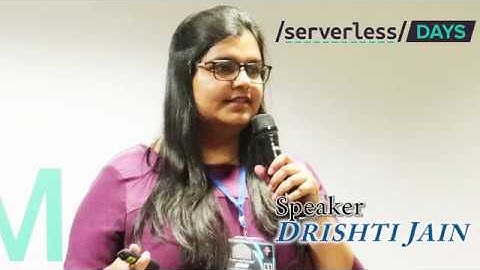 ServerlessDays Jaipur Talk by Drishti Jain