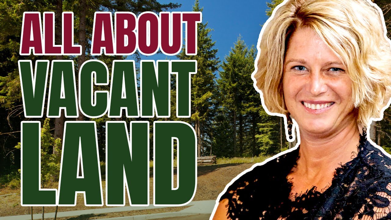 Thinking About Buying Vacant Land? What You MUST Know Before You Do ...