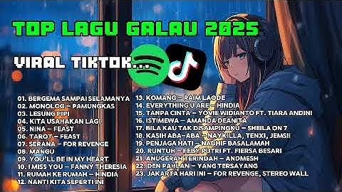 Lagu galau viral tiktok 2025 | Playlist Galau spotify 2025 | Lagu hits spotify 2025 | TOP Lagu galau