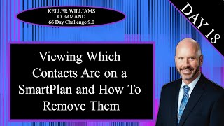 KW Command 66 Day Challenge 9.0 Day 18 - Viewing Contacts on a SmartPlan and Removing Them