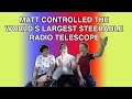 Matt Controlled The World's Largest Steerable Radio Telescope!