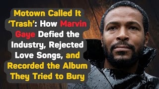 MARVIN GAYE |  The DARK HIDDEN STORY | How Motown Tried to Ban the Truth