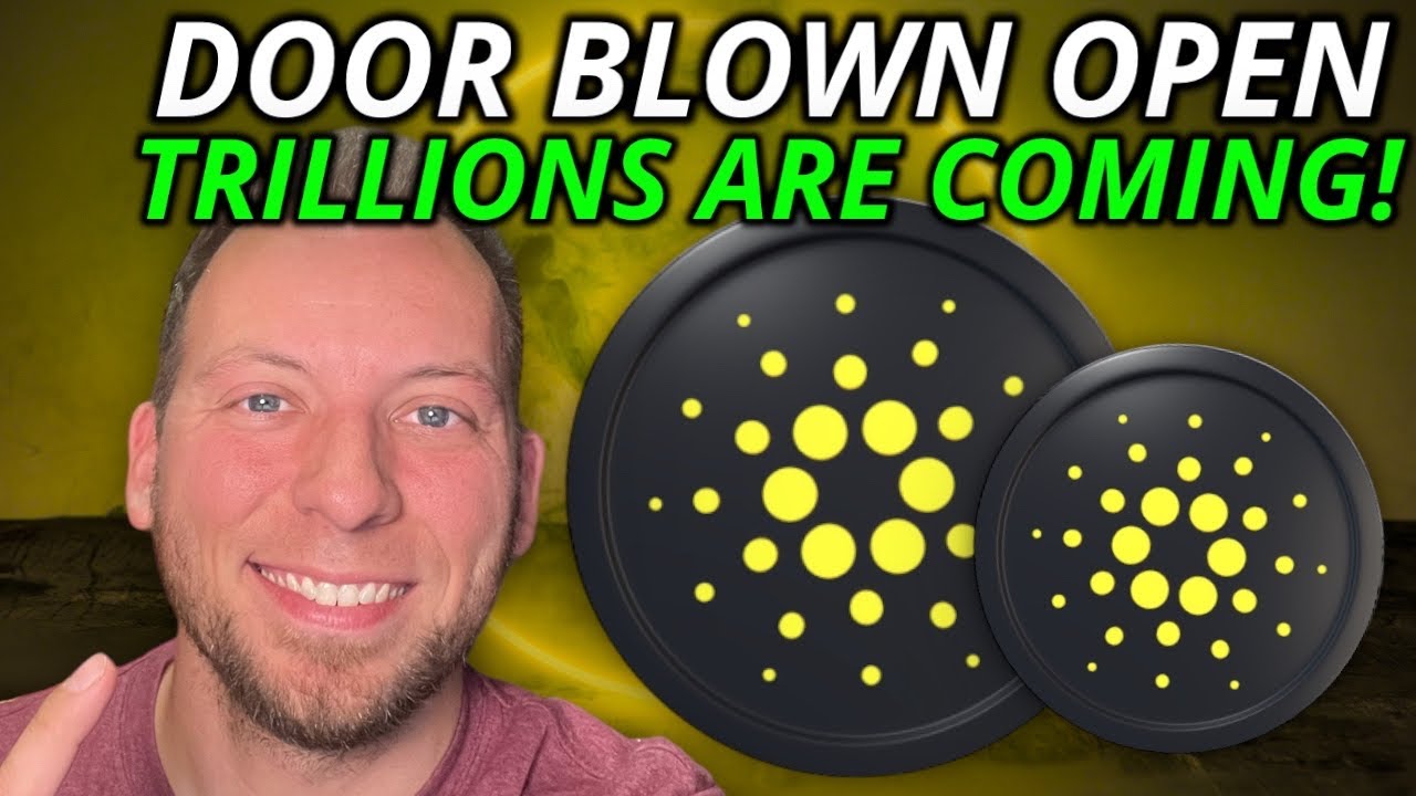 cardano-ada-door-blown-wide-open-trillions-are-coming-youtube