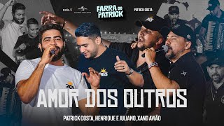 Patrick Costa, Henrique E Juliano, Xand Avião - Amor Dos Outros