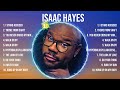 Isaac hayes top of the music hits 2024 most popular hits playlist