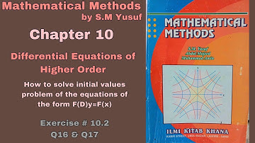 Lec 15 | Ch # 10 | Differential Equations of Higher Order | Ex 10.2 Q16 & Q17 | Method by S.M Yusuf