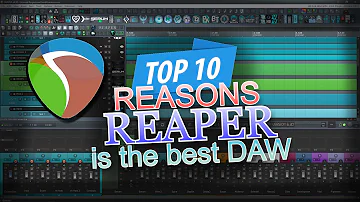 Top 10 Reasons Reaper is the Best DAW