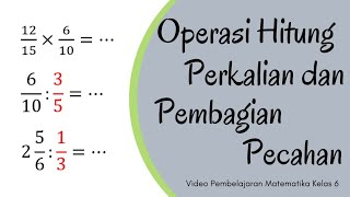 Operasi Hitung Perkalian dan Pembagian Pecahan - Matematika Kelas 6