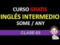 CLASE 63: COMO USAR SOME y ANY