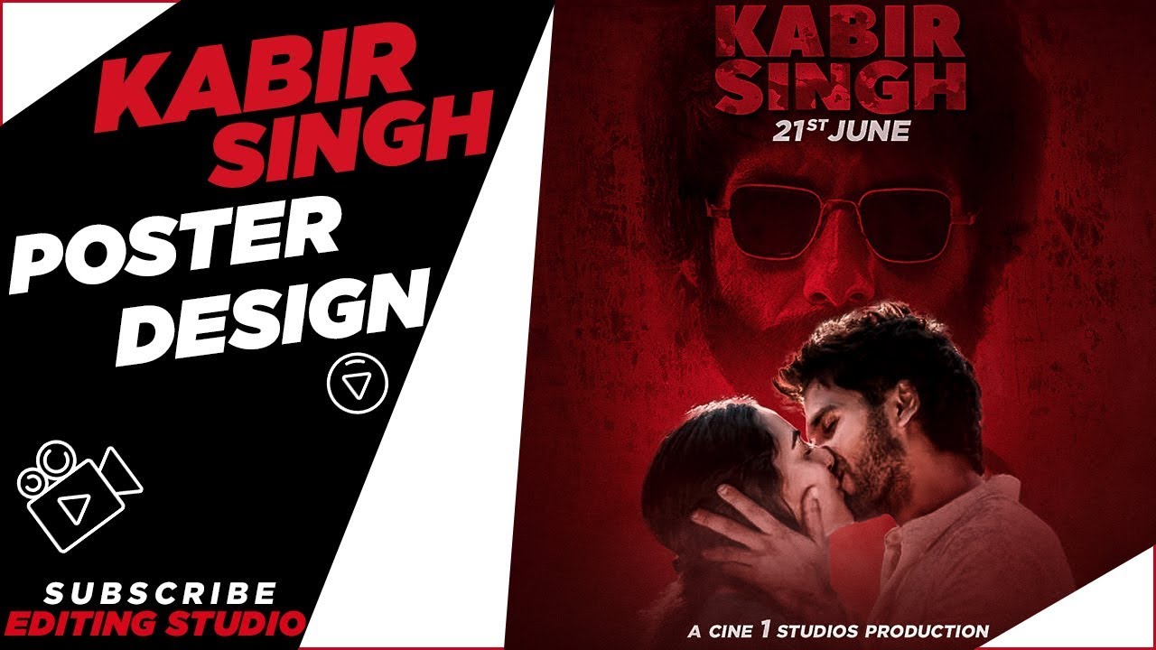 KABIR SINGH POSTER DESIGN in Photoshop //  editing_studio