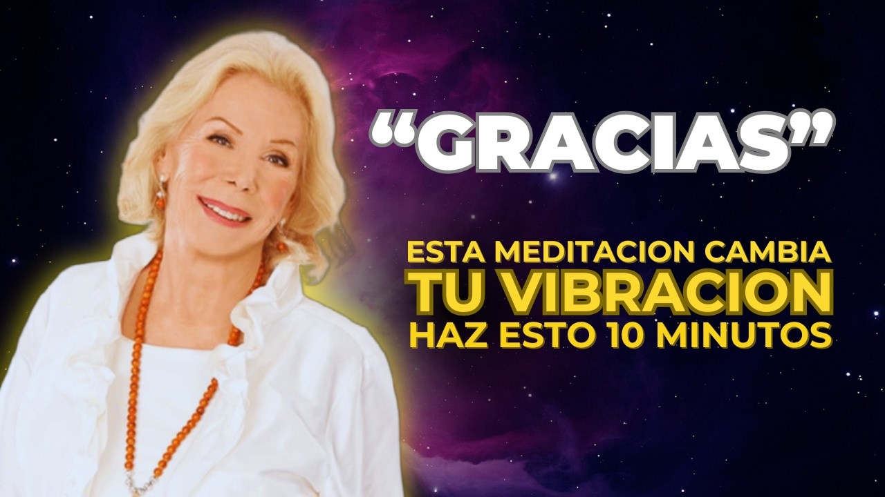 El Ritual de Gratitud que Cambiará Tu Vida en 10 Minutos | Louise Hay ...