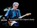 Rock Guitarist Eric Clapton's family