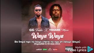 GG FOULA - Waya Waya Feat. TIDIANE MARIO ( Paroles Vidéo /Lyrics)