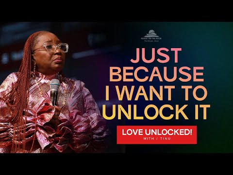 JUST BECAUSE I WANT TO UNLOCK IT || LOVE UNCKED || PASTOR TINU ASEGIEME