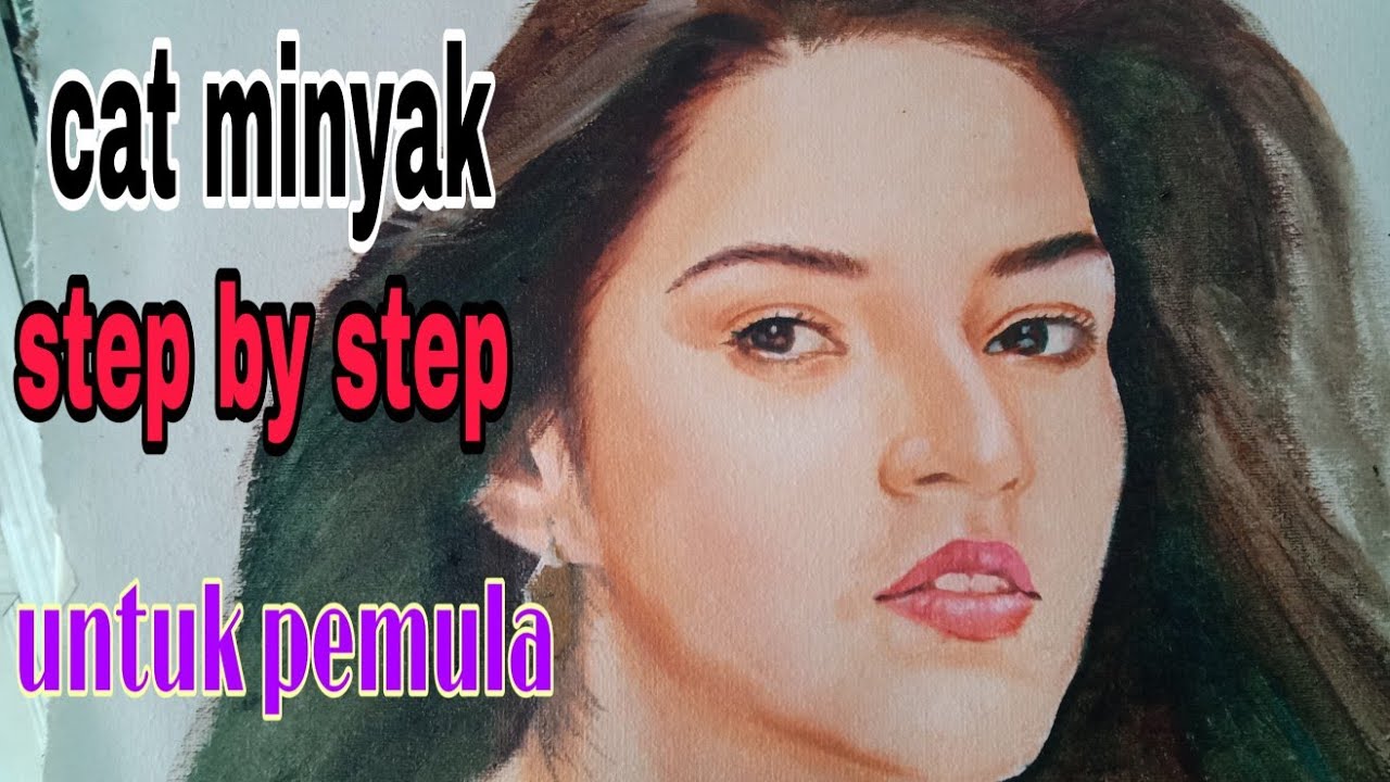  Cara Melukis Wajah  Dengan Cat Minyak step by step YouTube