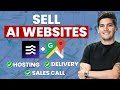 How to Create and Sell AI Websites To Local Businesses (Full Tutorial)